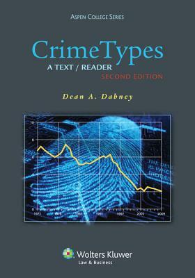 Crime Types: A Text/Reader by Dean A. Dabney