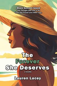 The Forever She Deserves  by Lauren Lacey