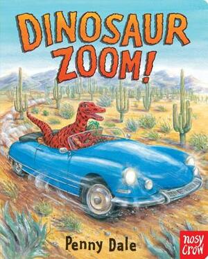 Dinosaur Zoom! by Penny Dale