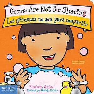 Germs Are Not for Sharing / Los gérmenes no son para compartir Board Book by Elizabeth Verdick, Elizabeth Verdick, Marieka Heinlen