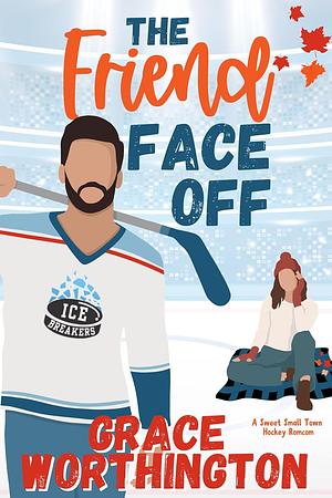 The Friend Face Off by Grace Worthington