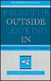 From the Outside Looking In: Experiences in Barefoot Economics by Manfred Max-Neef