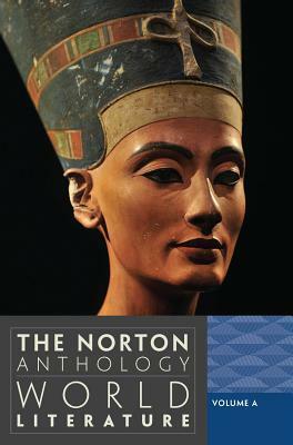 The Norton Anthology of World Literature, Volume A by Barbara Fuchs, Vinay Dharwadker, Wiebke Denecke, Caroline Levine, Pericles Lewis, Martin Puchner, Emily Wilson, Suzanne Conklin Akbari