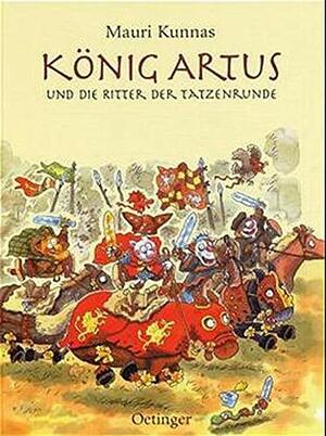 König Artus und die Ritter der Tatzenrunde by Mauri Kunnas