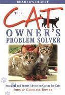 The Cat Owner's Problem Solver by John Bower