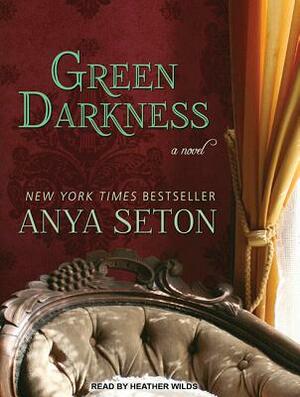 Green Darkness by Anya Seton