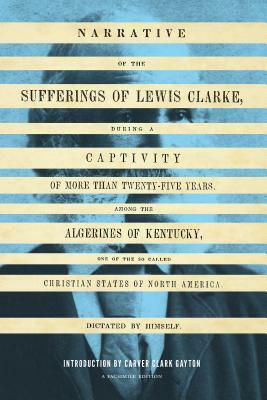 Narrative of the Sufferings of Lewis Clarke by Lewis Clarke
