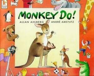 Monkey Do! by André Amstutz, Allan Ahlberg