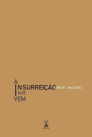 A Insurreição que vem by Comité invisible, Comité invisible