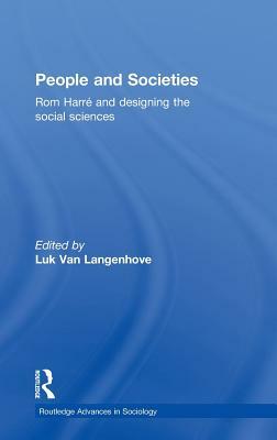 People and Societies: Rom Harré and Designing the Social Sciences by 