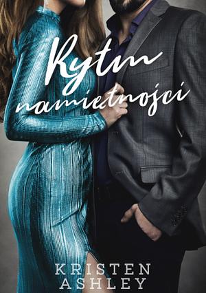 Rytm namiętności by Kristen Ashley