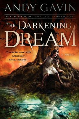 The Darkening Dream by Andy Gavin