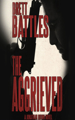 The Aggrieved by Brett Battles