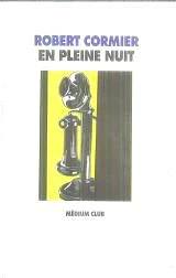 En pleine nuit by Robert Cormier