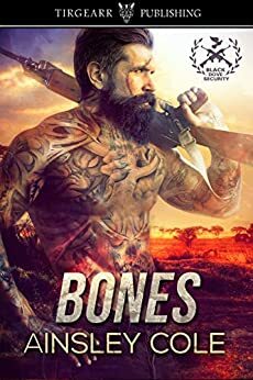 Bones: Black Dove Security: #1 by Ainsley Cole