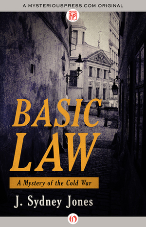 Basic Law: A Mystery of Cold War Europe by J. Sydney Jones