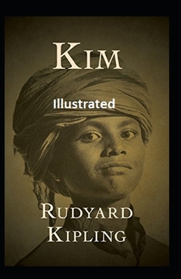 Kim Illustrated by Rudyard Kipling