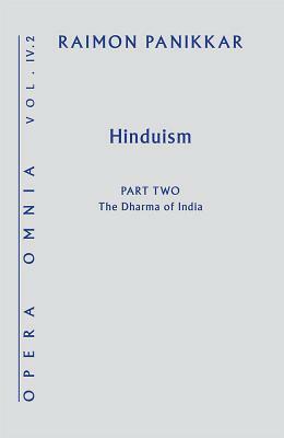 Hinduism: Part 2: The Dharma of India by Raimon Panikkar