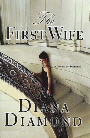 The First Wife by Diana Diamond