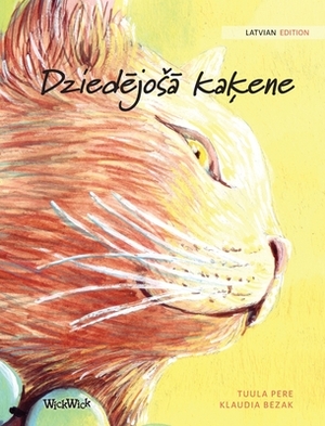 Dzied&#275;jos&#257; ka&#311;ene: Latvian Edition of The Healer Cat by Tuula Pere