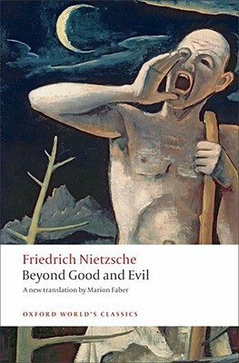 Beyond Good and Evil: Prelude to a Philosophy of the Future by Friedrich Nietzsche
