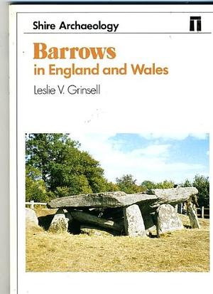 Barrows in England and Wales  by Leslie V. Grinsell