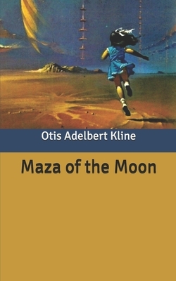 Maza of the Moon by Otis Adelbert Kline