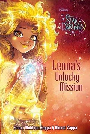 Leona's Unlucky Mission by Ahmet Zappa, Shana Muldoon Zappa