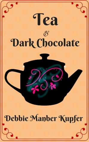 Tea and Dark Chocolate by Debbie Manber Kupfer