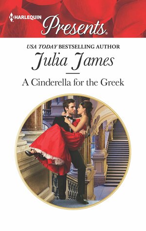 A Cinderella for the Greek by Julia James