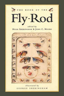 The Book of the Fly Rod by Hugh Sheringham