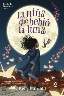 La Niña Que Bebió La Luna by Kelly Barnhill