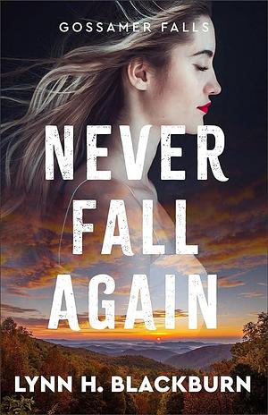 Never Fall Again by Lynn H. Blackburn