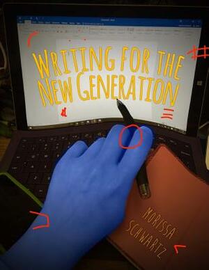 Writing for the New Generation by Morissa Schwartz, Genz Publishing