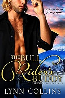 The Bull Rider's Buddy: A cowboy crush story (The Shawnee Valley series Book 2) by Lynn Collins