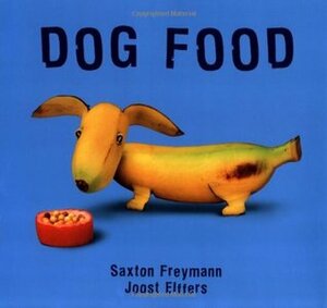Dog Food by Joost Elffers, Saxton Freymann