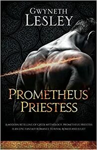 Prometheus' Priestess by Gwyneth Lesley