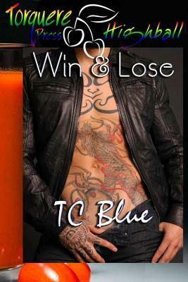 Win and Lose by T.C. Blue
