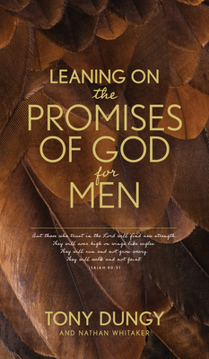 Leaning on the Promises of God for Men by Tony Dungy, Nathan Whitaker