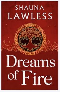 Dreams of Fire  by Shauna Lawless