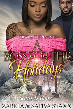 A Boss for the Holidays: Satin & Remy by Sativa Staxx, Zarkia, Zarkia