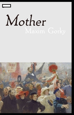 Mother annotated by Maxim Gorky