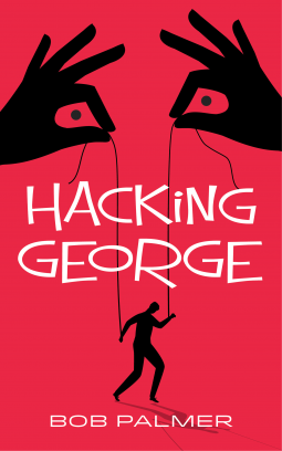 Hacking George by Bob Palmer