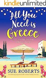 All You Need Is Greece by Sue Roberts