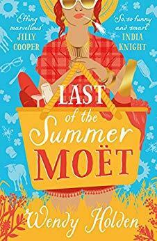 Last of the Summer Moët by Wendy Holden