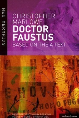 The Tragical History of Dr. Faustus by Christopher Marlowe