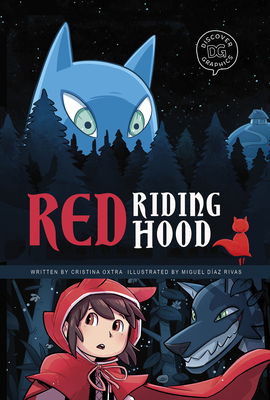 Red Riding Hood: A Discover Graphics Fairy Tale by Cristina Oxtra