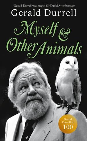 Myself & Other Animals  by Gerald Durrell