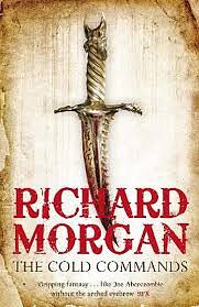 The Cold Commands by Richard K. Morgan