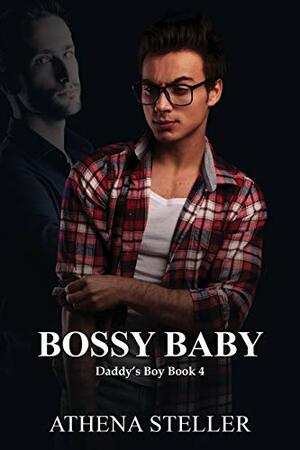 Bossy Baby by Athena Steller
